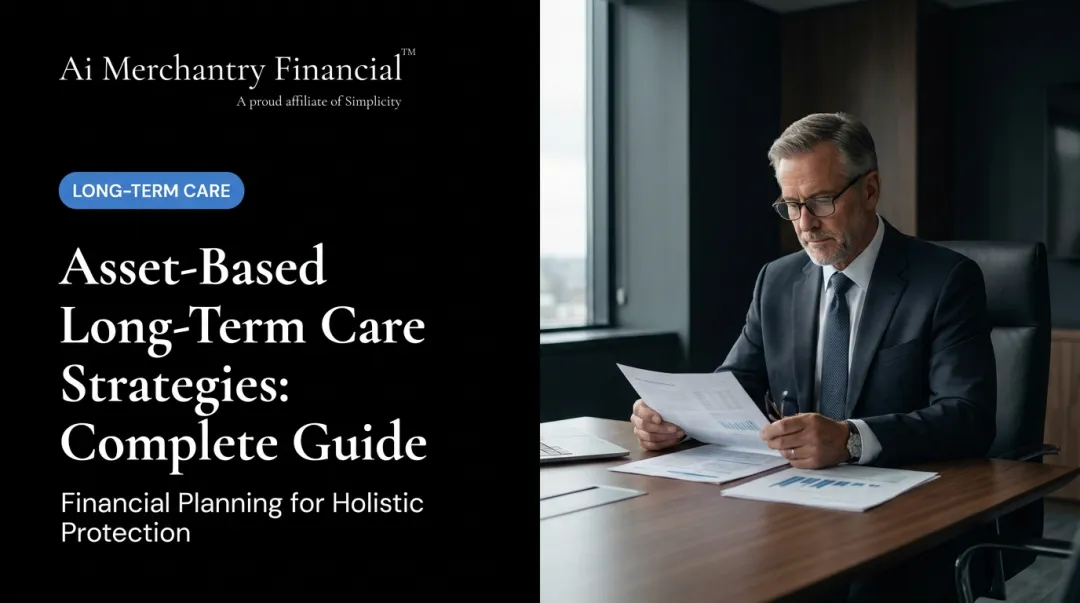 Asset-Based Long-Term Care Strategies: Complete Guide