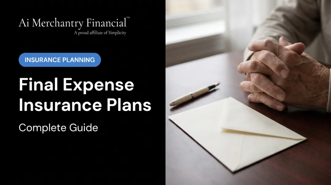 Final Expense Insurance Plans: Complete Guide