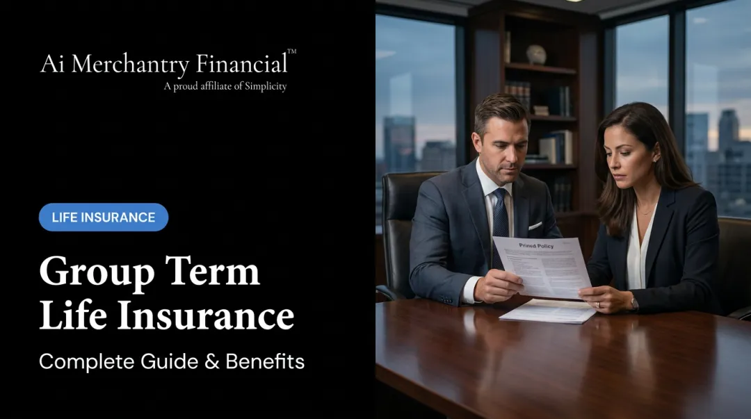 Group Term Life Insurance: Complete Guide & Benefits