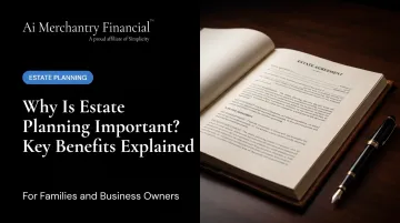 Why Is Estate Planning Important? Key Benefits Explained