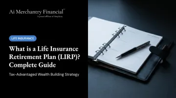 What is a Life Insurance Retirement Plan (LIRP)? Complete Guide