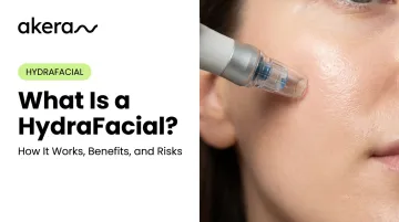 What Is a HydraFacial? How It Works, Benefits, and Risks