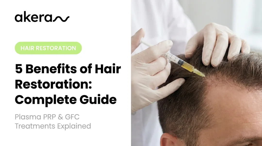 5 Benefits of Hair Restoration: Complete Guide