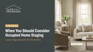 When You Should Consider Occupied Home Staging