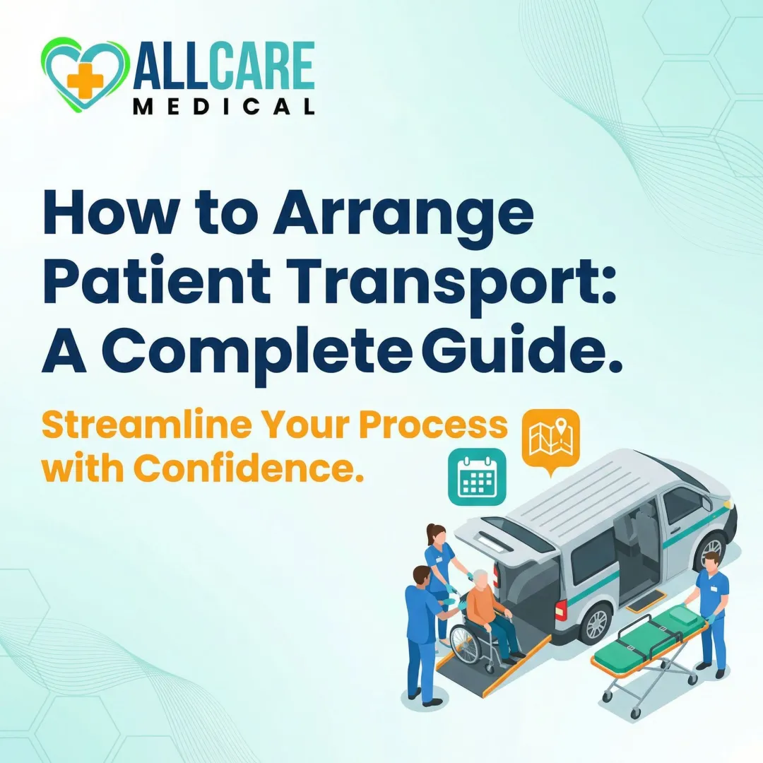 How to Arrange Patient Transport: A Complete Guide