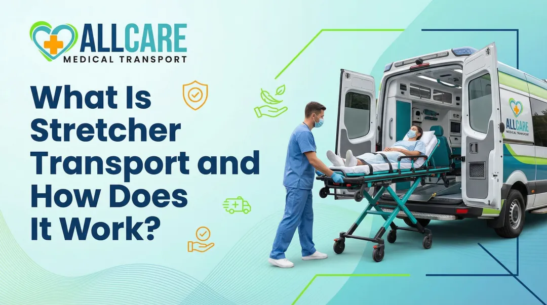 What Is Stretcher Transport and How Does It Work?