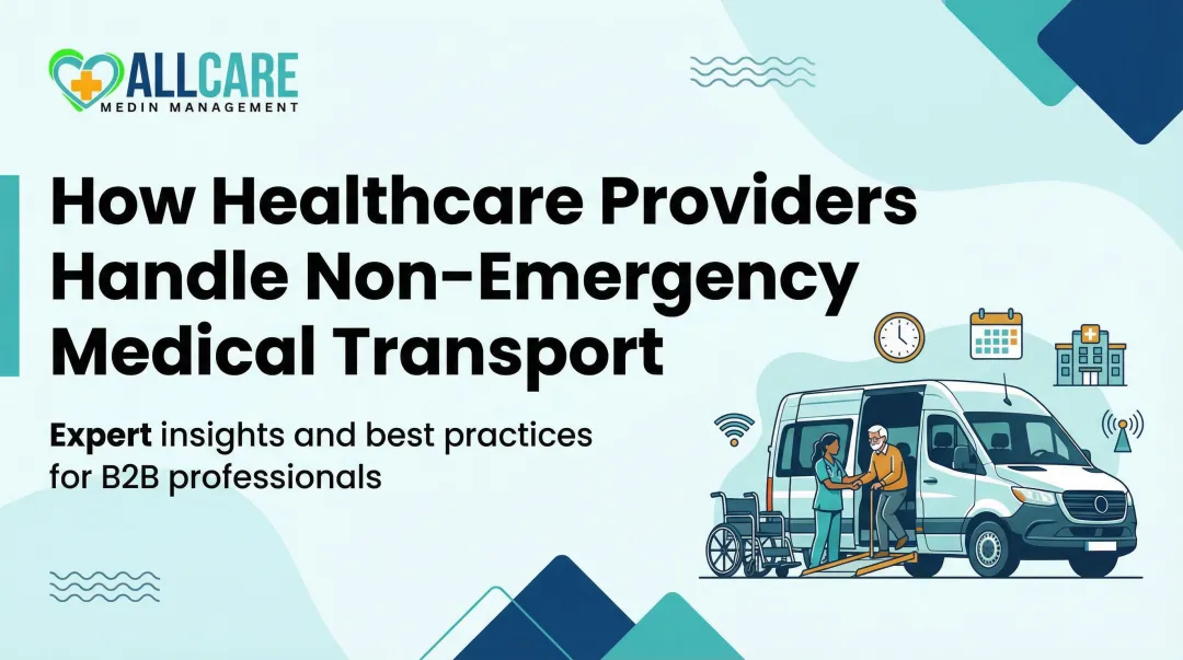 How Healthcare Providers Handle Non-Emergency Medical Transport