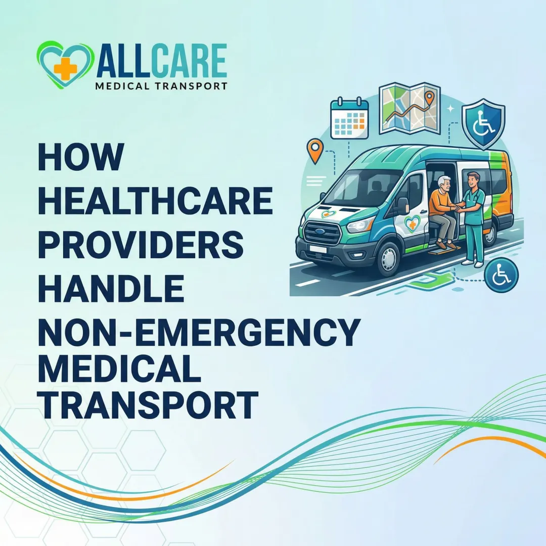 How Healthcare Providers Handle Non-Emergency Medical Transport