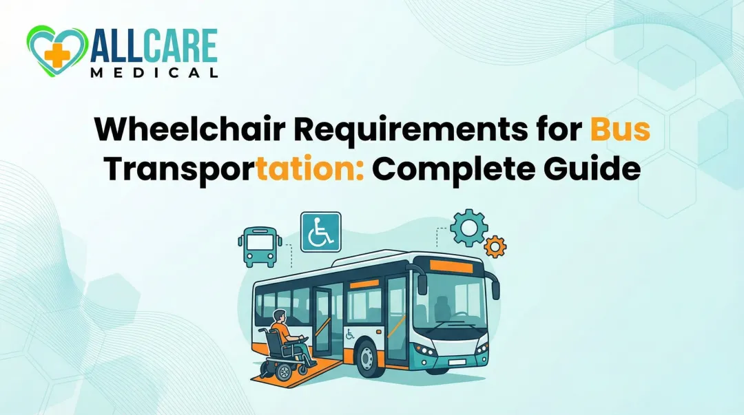 Wheelchair Requirements for Bus Transportation: Complete Guide