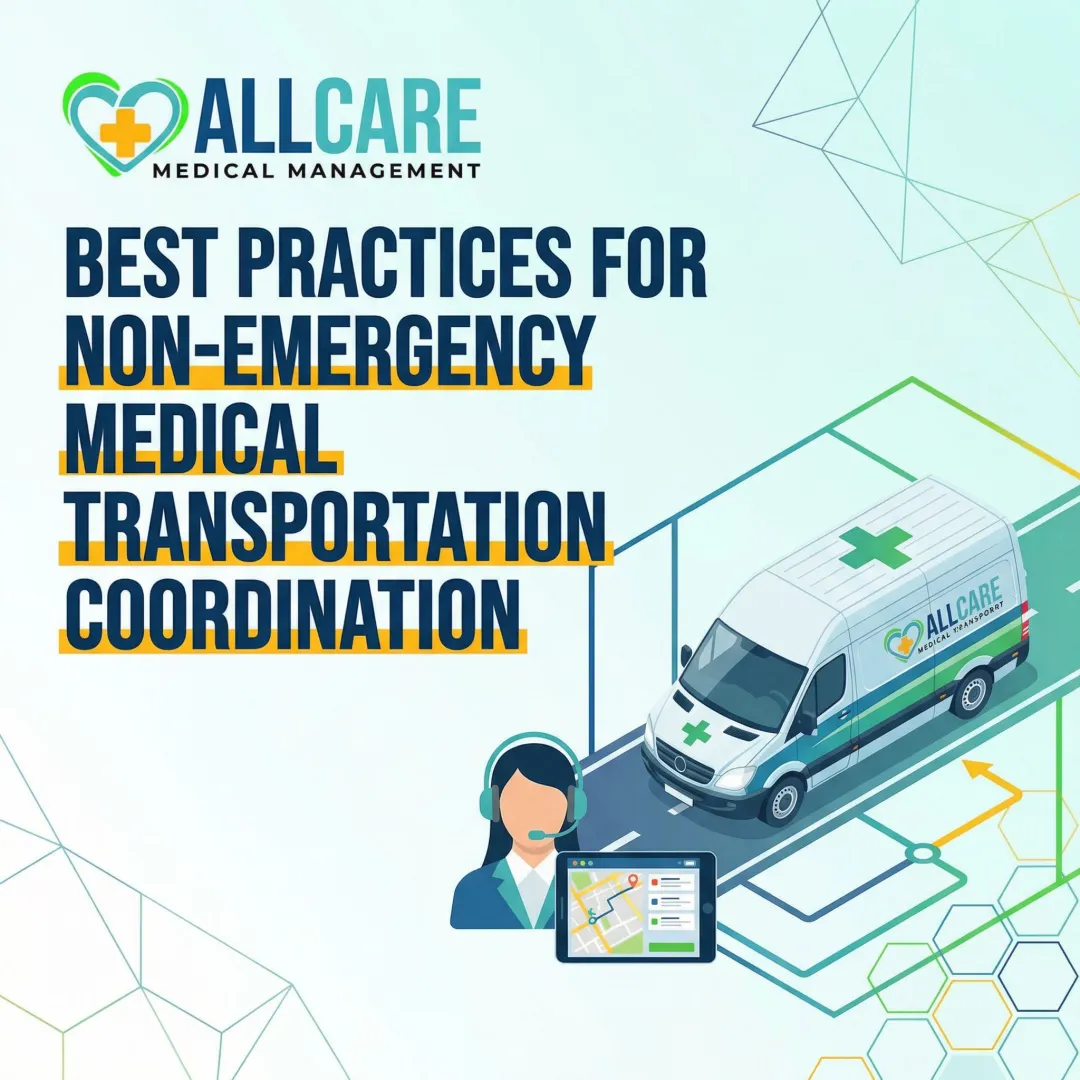 Best Practices for Non-Emergency Medical Transportation Coordination