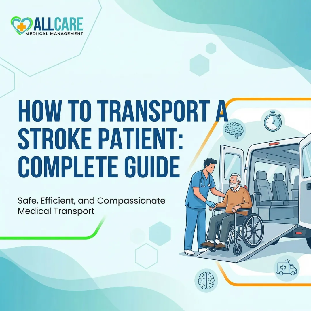 How to Transport a Stroke Patient: Complete Guide