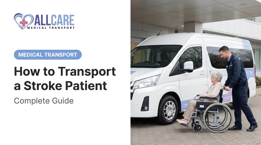 How to Transport a Stroke Patient: Complete Guide