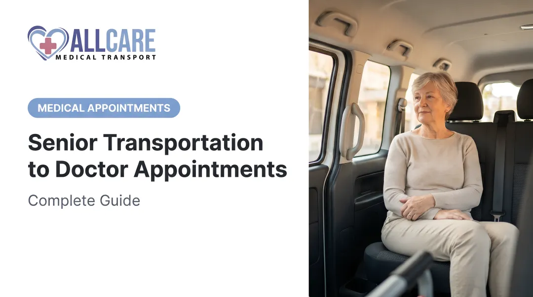 Senior Transportation to Doctor Appointments: Complete Guide