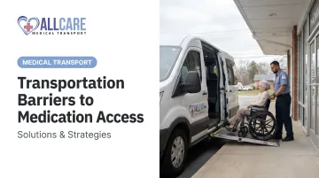 Transportation Barriers to Medication Access: Solutions &amp; Strategies