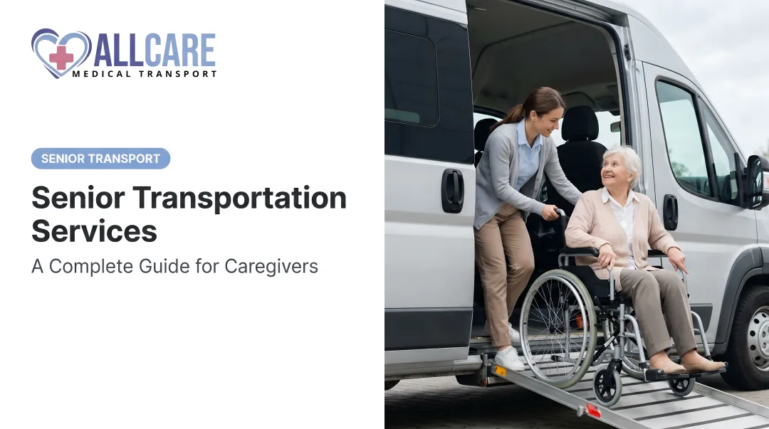 Senior Transportation Services: A Complete Guide for Caregivers