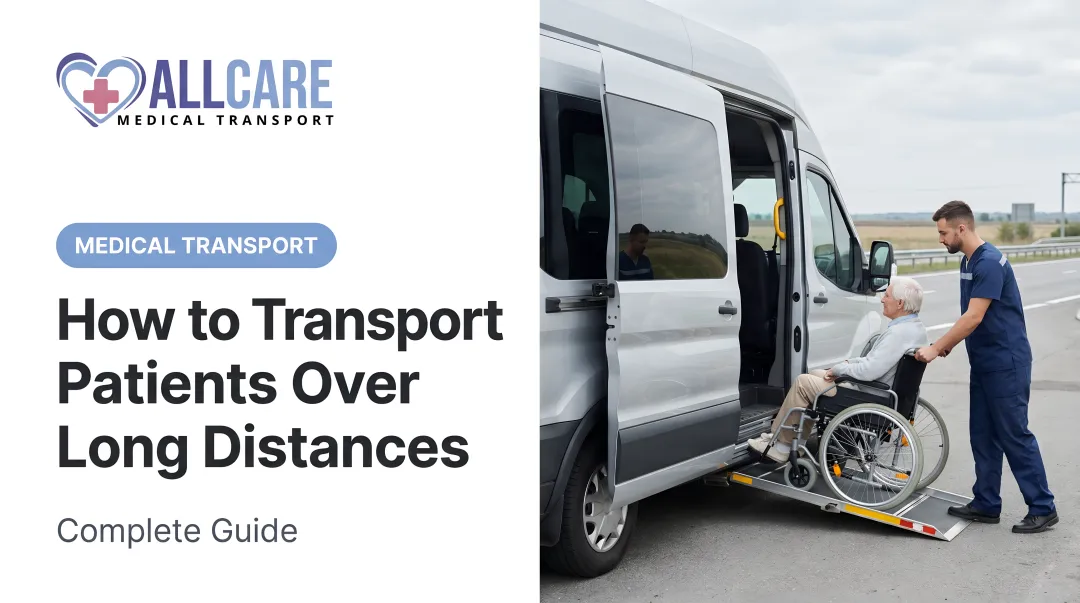 How to Transport Patients Over Long Distances: Complete Guide