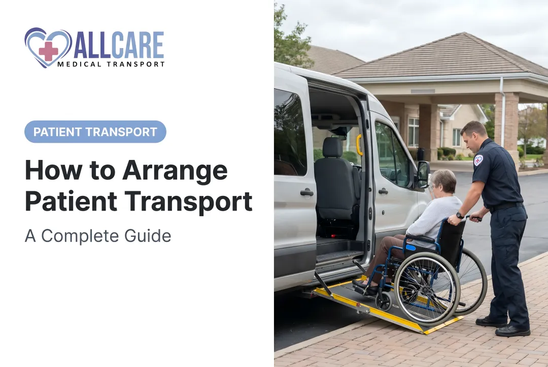 How to Arrange Patient Transport: A Complete Guide