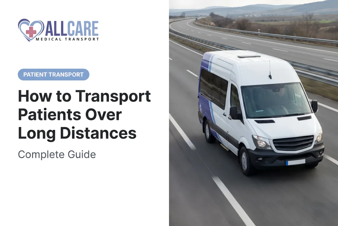 How to Transport Patients Over Long Distances: Complete Guide