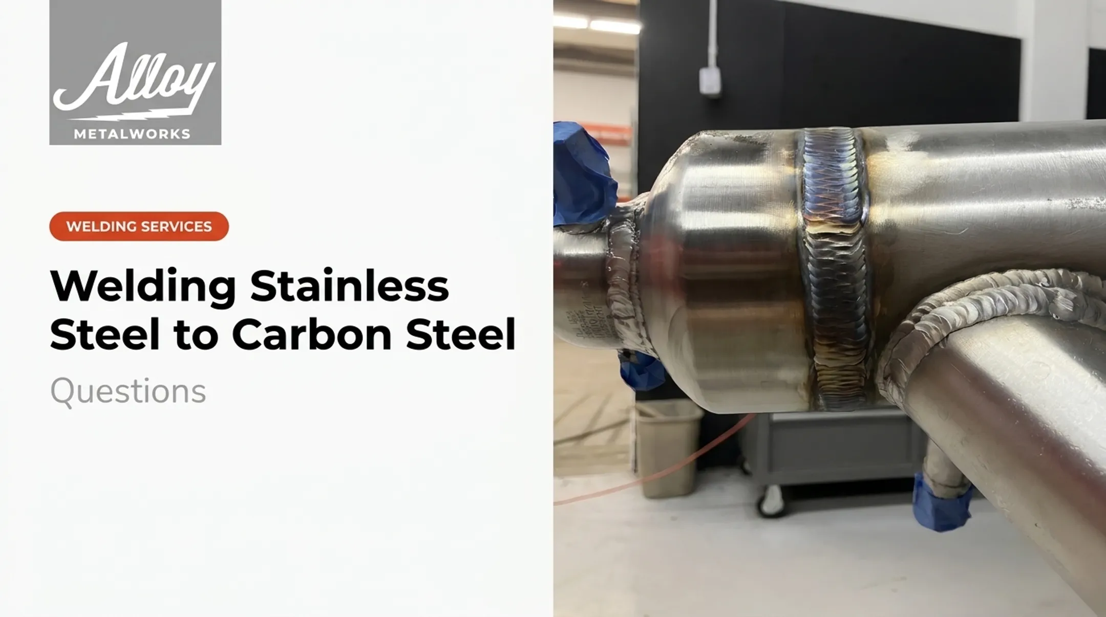 Welding Stainless Steel to Carbon Steel Questions