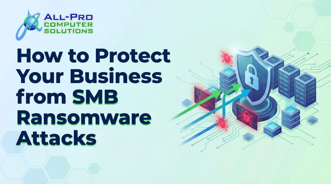 How to Protect Your Business from SMB Ransomware Attacks