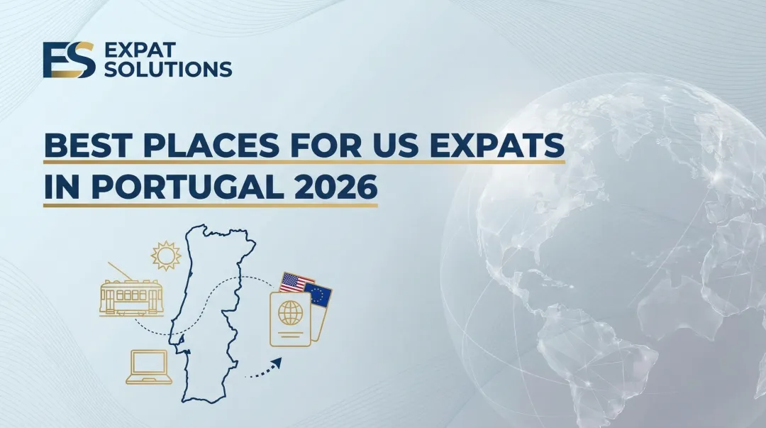 Best Places for US Expats in Portugal 2026