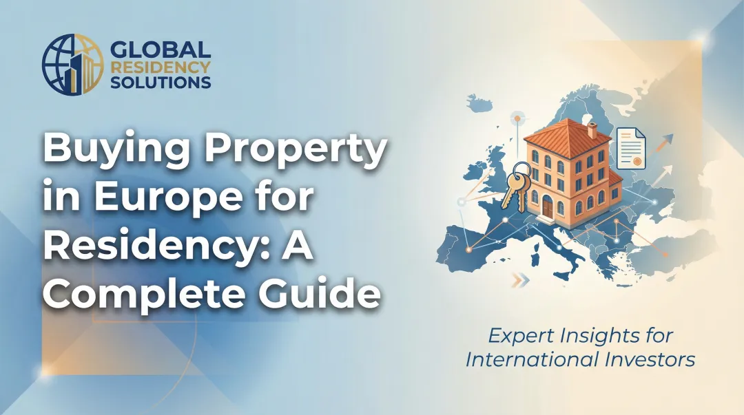 Buying Property in Europe for Residency: A Complete Guide