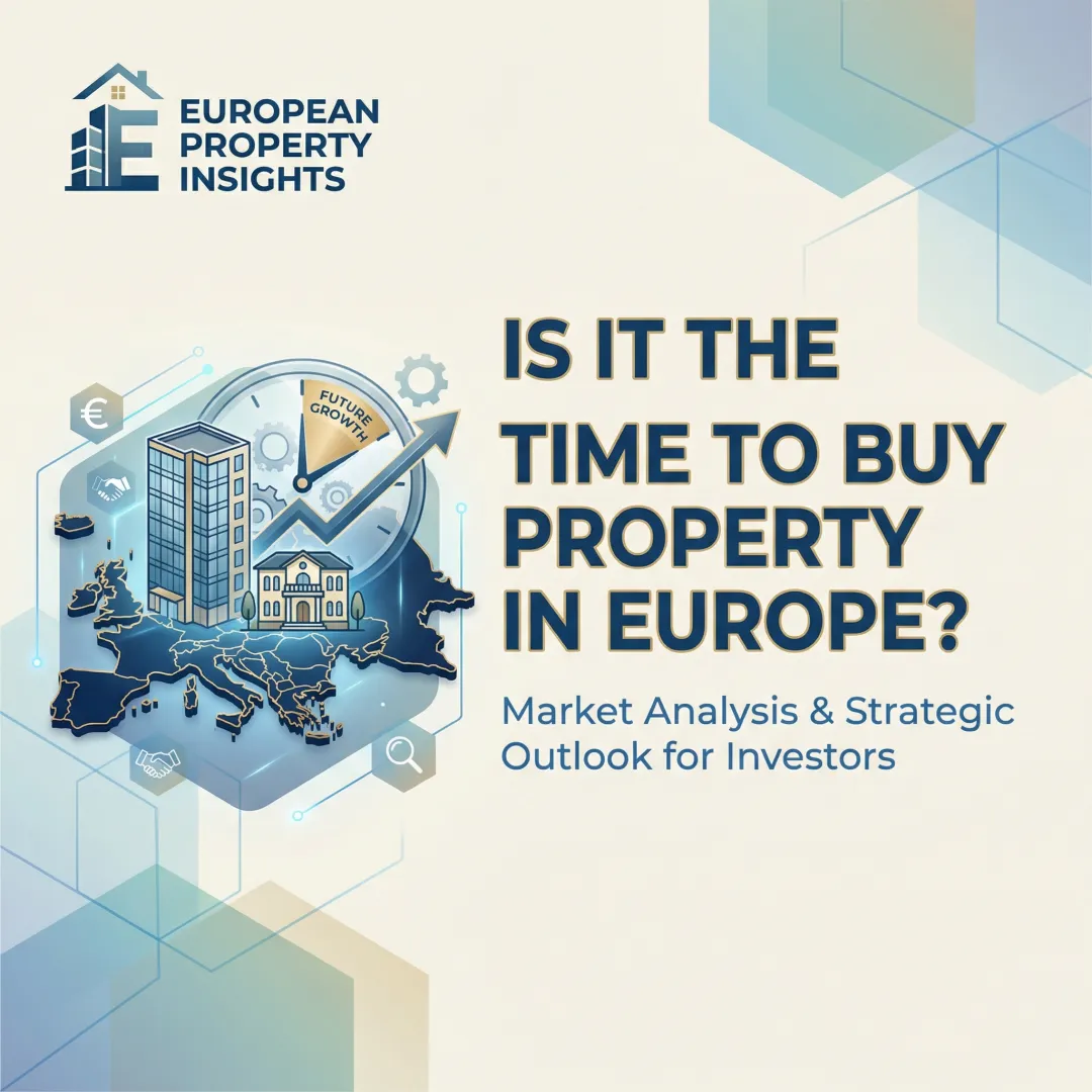 Is It the Right Time to Buy Property in Europe?