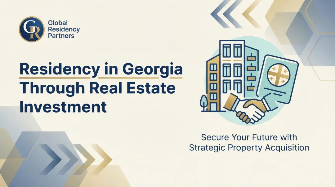 Residency in Georgia Through Real Estate Investment
