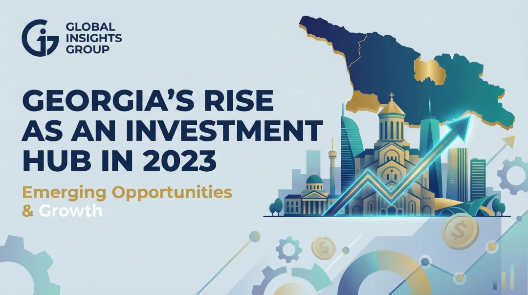 Georgia's Rise as an Investment Hub in 2023