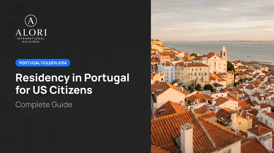 Residency in Portugal for US Citizens: Complete Guide