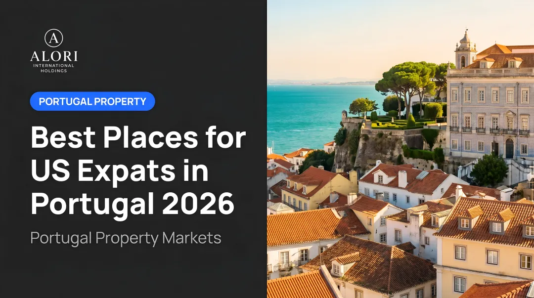 Best Places for US Expats in Portugal 2026