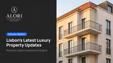 Lisbon's Latest Luxury Property Updates