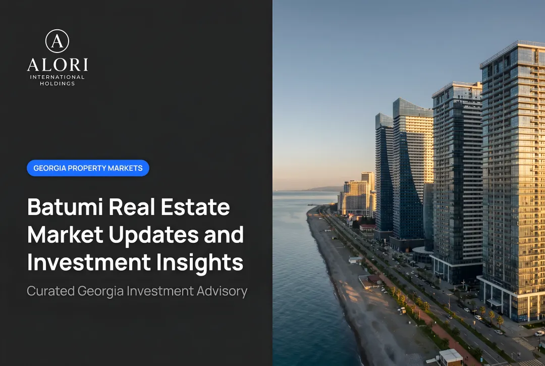 Batumi Real Estate Market Updates and Investment Insights