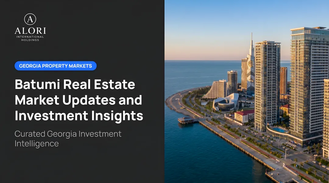 Batumi Real Estate Market Updates and Investment Insights