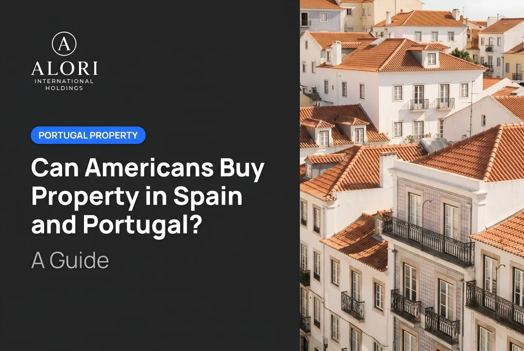 Can Americans Buy Property in Spain and Portugal? A Guide