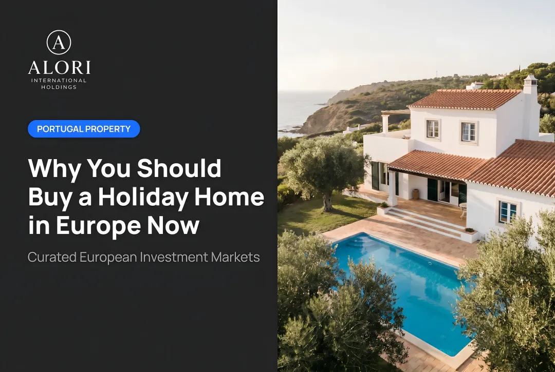 Why You Should Buy a Holiday Home in Europe Now