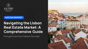 Navigating the Lisbon Real Estate Market: A Comprehensive Guide