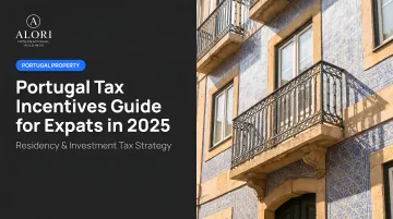 Portugal Tax Incentives Guide for Expats in 2025