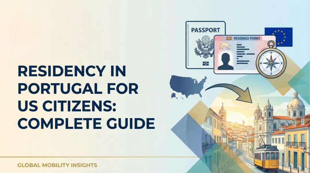 Residency in Portugal for US Citizens: Complete Guide