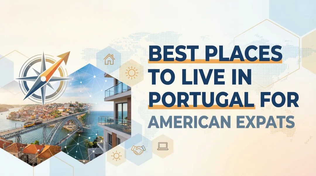 Best Places to Live in Portugal for American Expats
