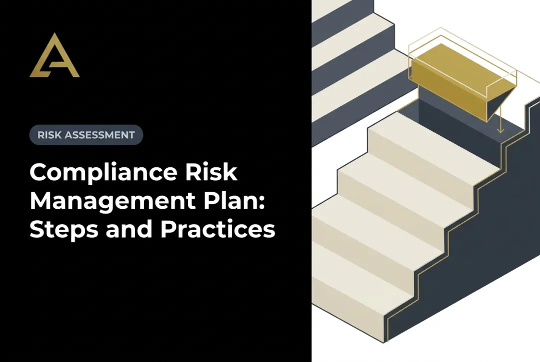 Compliance Risk Management Plan: Steps and Practices