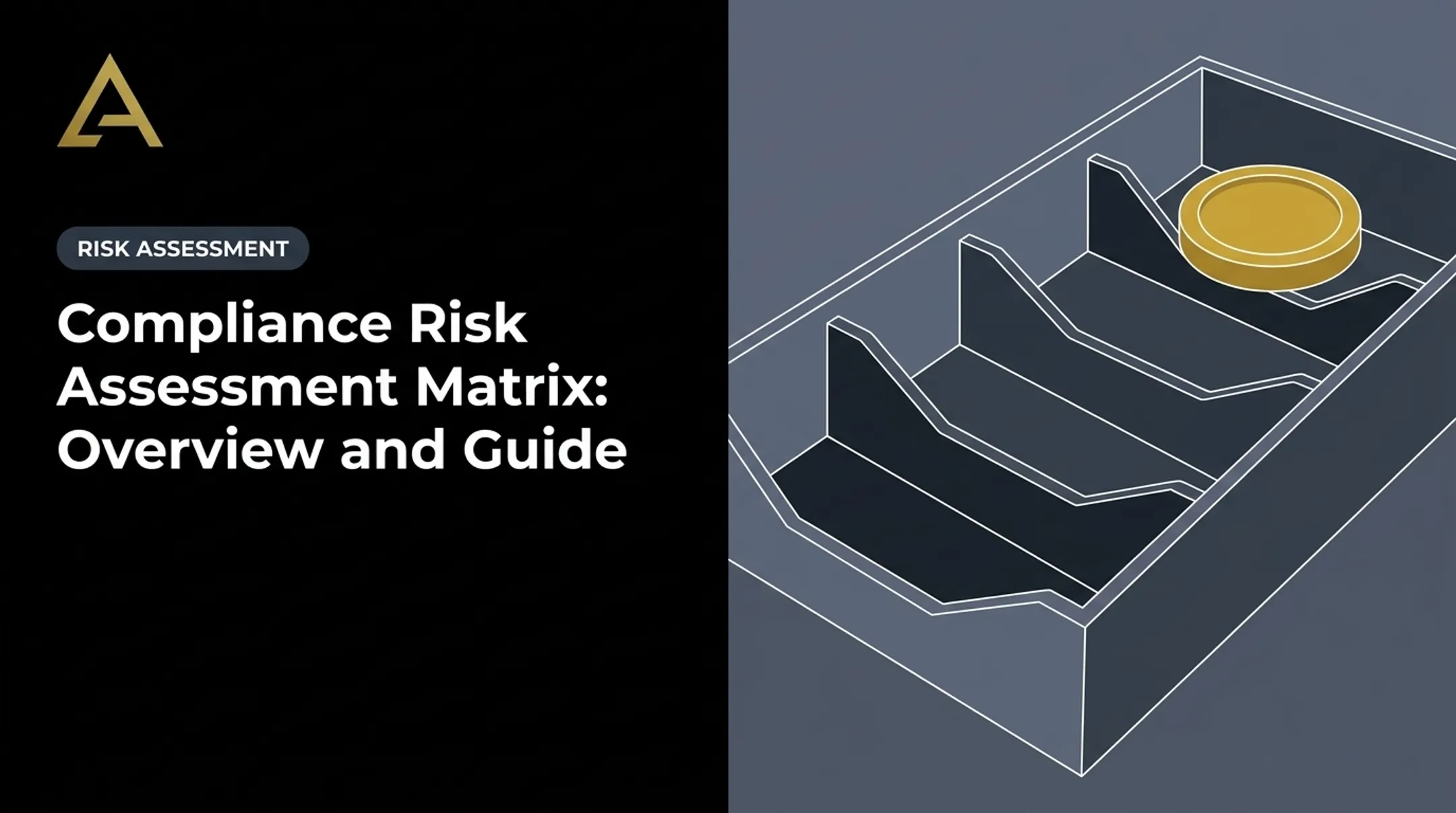Compliance Risk Assessment Matrix: Overview and Guide