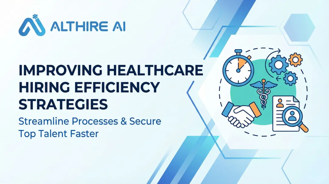 Improving Healthcare Hiring Efficiency Strategies