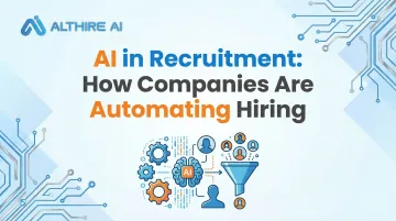 AI in Recruitment: How Companies Are Automating Hiring