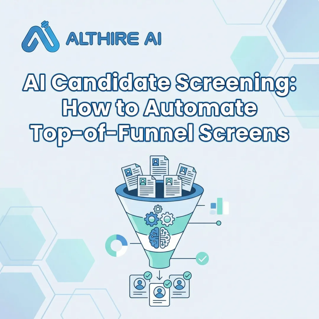 AI Candidate Screening: How to Automate Top-of-Funnel Screens