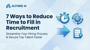 7 Ways to Reduce Time to Fill in Recruitment