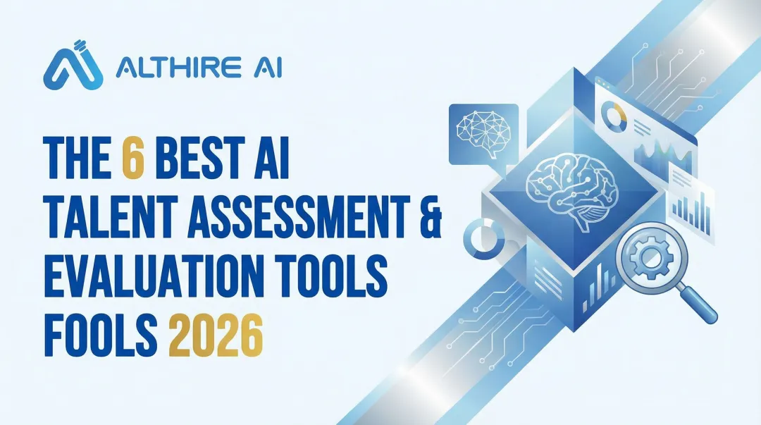 The 6 Best AI Talent Assessment & Evaluation Tools for 2026