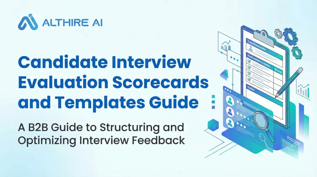 Candidate Interview Evaluation Scorecards and Templates Guide