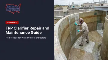 FRP Clarifier Repair and Maintenance Guide