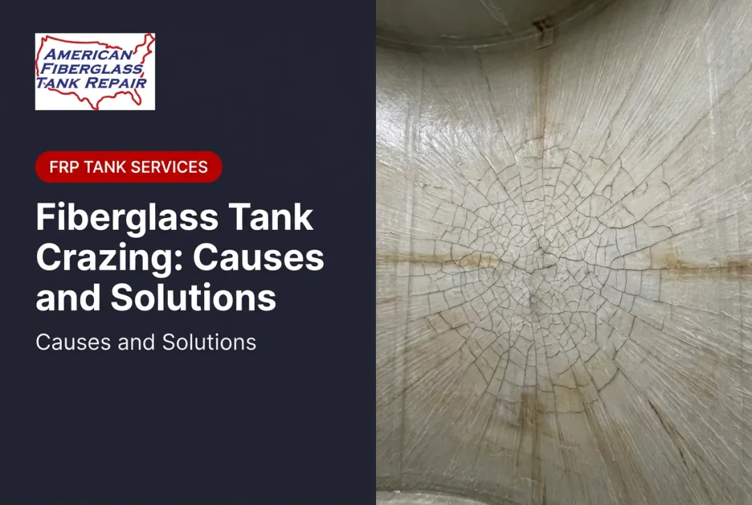 Fiberglass Tank Crazing: Causes and Solutions